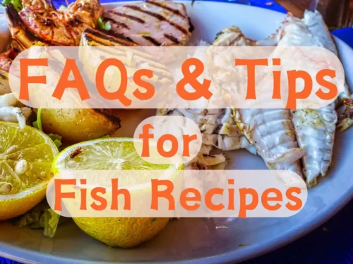 FAQs And Tips for Fish Recipes