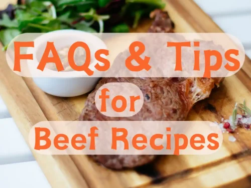 FAQs And Tips for Beef Recipes